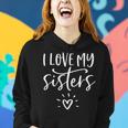 I Love My Sisters Cute Sibling Sorority Girls Group Women Hoodie Gifts for Her