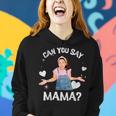 MsRachel Preschool Mom Dad Can You Say Mama Mom Mommy Women Hoodie Gifts for Her