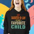 My Daughter In Law Is My Favorite Child Mother In Law Day Te Women Hoodie Gifts for Her
