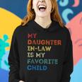 My Daughter In-Law Is My Favorite Child Quote Fathers Day Women Hoodie Gifts for Her