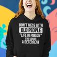 Old People Gag Don't Mess With Old People Prison Women Hoodie Gifts for Her