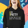 Patty Name Gift Im Patty Im Never Wrong Women Hoodie Gifts for Her