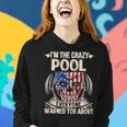 Pool Name Gift Im The Crazy Pool Women Hoodie Gifts for Her