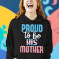 Proud To Be His Mother - Transgender Mom Trans Pride Lgbtq Women Hoodie Gifts for Her