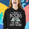 Read Books Be Kind Stay Weird Funny Bookish Nerd Worm Lover Be Kind Funny Gifts Women Hoodie Gifts for Her