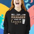 This Regulatory Affairs Manager Runs On Coffee Women Hoodie Gifts for Her