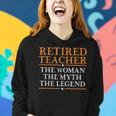 Retired Teacher The Woman The Myth The Legend Women Hoodie Gifts for Her