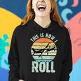 This Is How I Roll Airplane For Boys Pilot Women Hoodie Gifts for Her