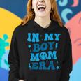 Smile Face In My Boy Mom Era Groovy Mom Of Boys Women Hoodie Gifts for Her