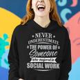 Social Work For & Never Underestimate Women Hoodie Gifts for Her