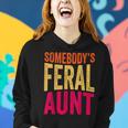 Somebodys Feral Aunt Groovy Aunty Women Aunts Funny Auntie Women Hoodie Gifts for Her