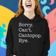 Sorry Can't Cantopop Bye Cantonese Pop Music Sarcastic Women Hoodie Gifts for Her