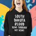 South Dakota Blood Runs Through My Veins Novelty Sarcastic Women Hoodie Gifts for Her
