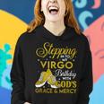 Stepping Into My Virgo Birthday With Gods Grace And Mercy Women Hoodie Gifts for Her