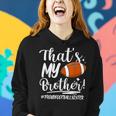 That's My Brother Proud Football Sister Football Sis Women Hoodie Gifts for Her