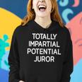 Totally Partial Potential Juror Funny Jokes Sarcastic Women Hoodie Gifts for Her