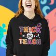 Trick Or Teach Teacher Halloween Costume 2023 Women Hoodie Gifts for Her