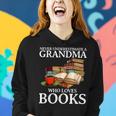 Never Underestimate A Grandma Who Loves Books Women Hoodie Gifts for Her
