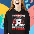 Never Underestimate An Old Lady With Deck Of Cards Women Hoodie Gifts for Her