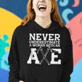 Never Underestimate A Woman With An Axe Meme Women Hoodie Gifts for Her