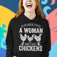 Never Underestimate A Woman Who Loves Chickens Farmer Women Hoodie Gifts for Her