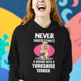Never Underestimate A Woman With A Yorkshire Terrier Women Hoodie Gifts for Her