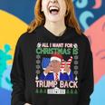 All I Want For Christmas Is Trump Back Ugly Xmas Sweater Women Hoodie Gifts for Her
