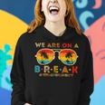 We Are On A Break Pe Teacher Off Duty Retro Glasses Summer Women Hoodie Gifts for Her