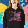 I Wear Pink For My Mama American Flag Breast Cancer Support Women Hoodie Gifts for Her