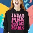 I Wear Pink For My Mama Breast Cancer Support Squad Ribbon Women Hoodie Gifts for Her