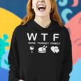 Wtf-Wine Turkey Family Wine Lover Thanksgiving Day Women Hoodie Gifts for Her