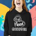 Yall Need Groundwork Funny Sarcastic Humor Quote Women Hoodie Gifts for Her