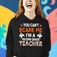 You Cant Scare Me Im A 2Nd Grade Teacher Halloween Teacher Halloween Funny Gifts Women Hoodie Gifts for Her
