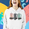 Crazy Cup Lady Viral Mom Life Stanley Women Hoodie Gifts for Her