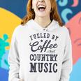 Fueled By Coffee And Country MusicWomen Women Hoodie Gifts for Her