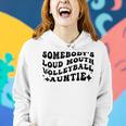Funny Somebodys Loud Mouth Volleyball Auntie Mothers Day Mothers Day Funny Gifts Women Hoodie Gifts for Her