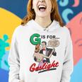 G Is For Gaslight Gaslighting Isn’T Real Women Hoodie Gifts for Her