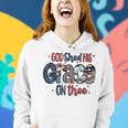 God Shed His Grace On Thee 4Th Of July Groovy Patriotic Women Hoodie Gifts for Her
