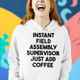 Instant Field Assembly Supervisor Just Add Coffee Women Hoodie Gifts for Her