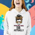 Its Miss Ms Mrs Dr Actually Doctor Graduation Appreciation Women Hoodie Gifts for Her