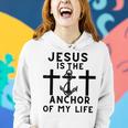 Jesus Is The Anchor Of My Life Quote Anchor Crosses Women Hoodie Gifts for Her