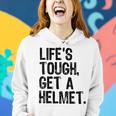 Life Is Tough Get A Helmet Graphic For And Women Hoodie Gifts for Her