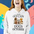Never Underestimate An Old Lady Who Loves Dogs Born October Women Hoodie Gifts for Her