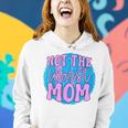 Not The Worst Mom Funny Mothers Day Women Hoodie Gifts for Her