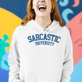 Sarcastic University - Funny College Student Sarcasm Women Hoodie Gifts for Her