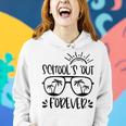 Schools Out Forever Teacher Student Last Day Of School Women Hoodie Gifts for Her