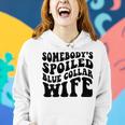 Somebodys Spoiled Blue Collar Wife On Back Women Hoodie Gifts for Her