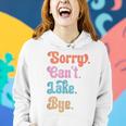 Sorry Cant Lake Bye Funny Retro Lake Lovers Women Hoodie Gifts for Her