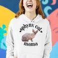 Sphynx Cat Mama Cute Sphynx Mom Sphynx Lover Cat Mom Women Hoodie Gifts for Her