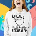 Support Your Local Egg Dealers Chicken Lovers Farm Farmers Women Hoodie Gifts for Her